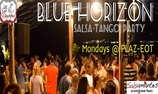 Blue Horizon Salsa Tango Reunion at Plaz-Eot 4th ed. Mon 11-6