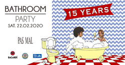 15 χρόνια Bathroom Party!!!! Επανέρχεται το Σάββατο 22.2 στο PAS MAL